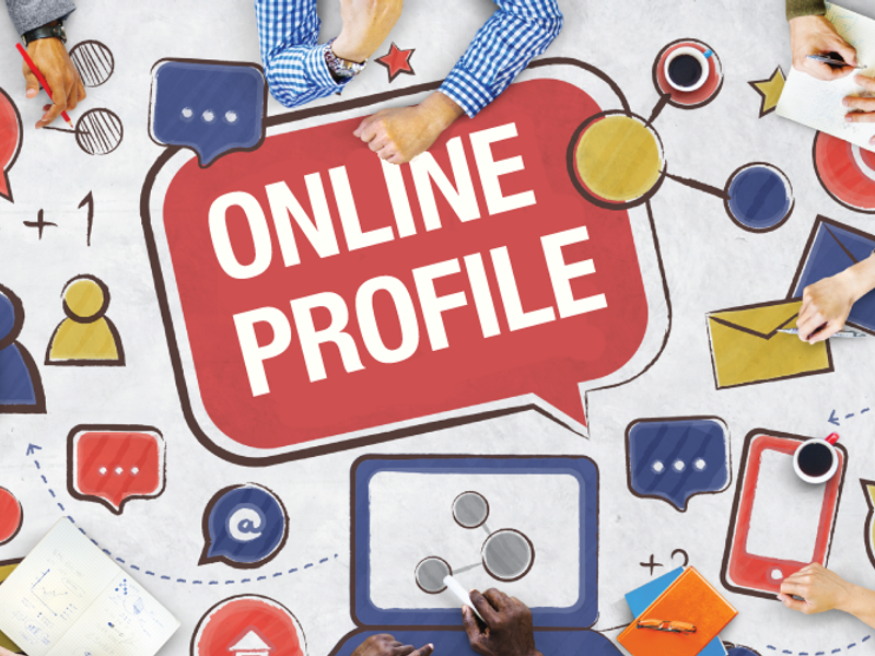 Your Online Profile. Is It All It Can Be?
