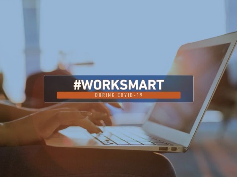 #WorkSmart During COVID-19