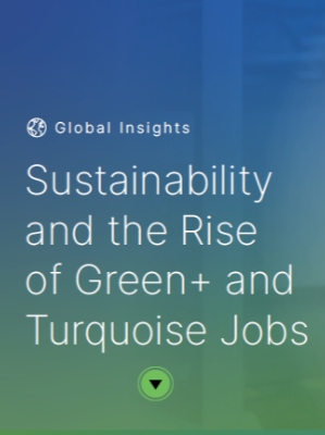 Global Insights: Sustainability and the Rise of Green+ and Turquoise Jobs Thumbnail Image